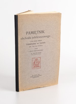 HAHN Wiktor [opr.] - Memoir of the Jubilee Celebration on the 250th Anniversary of the Founding of the University of Lviv by King Jan Kazimierz [1914].