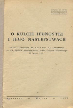 CHRUSZCZOW Nikita - On the cult of the individual and its consequences. Paper at the 20th Congress of the CPSU [March 1956].