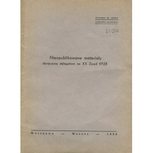 Nieopublikowane materiały doręczone delegatom na XX Zjazd KPZR [marzec 1956]