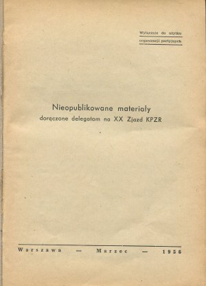 Unpublished materials delivered to delegates to the 20th Congress of the CPSU [March 1956].