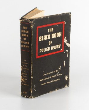 The Black Book of Polish Jewry. An Account of the Martyrdom of Polish Jewry Under the Nazi Occupation [New York 1943].