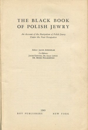The Black Book of Polish Jewry. An Account of the Martyrdom of Polish Jewry Under the Nazi Occupation [New York 1943].