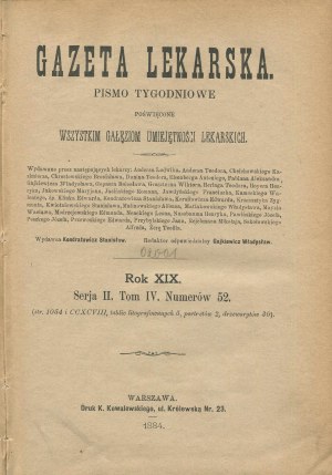 Physician's Gazette. A weekly periodical devoted to all branches of medical skill [complete yearbook 1884].
