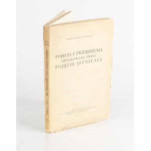 WITKIEWICZ Stanisław Ignacy - Pojęcia i twierdzenia implikowane przez pojęcie istnienia 1917-1932 [wydanie pierwsze 1935]
