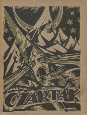 Czartak. Monthly literary and artistic magazine under the direction of Edward Kozikowski, Jan Nepomucen Miller, Emil Zegadłowicz. Number 1 of February 1922 [Lesmian, Witkiewicz, Koziikowski].