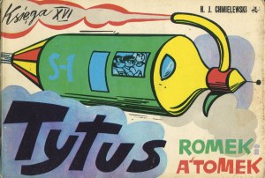 CHMIELEWSKI Henryk (Papcio Chmiel) - Tytus, Romek i A'Tomek. Book XVI [first edition 1981].