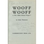 THEMERSON Stefan - Wooff Wooff or Who Killed Richard Wagner? [wydanie pierwsze Londyn 1951] [il. Franciszka Themerson] [AUTOGRAF I DEDYKACJA]