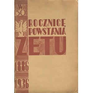 PISKORSKI Tomasz [opr.] - W pięćdziesiątą rocznicę powstania Zetu. Sprawozdanie ze Zjazu Uczestników Ruchu Niepodległościowego Związku Młodzieży Polskiej (Młodzieży Narodowej) 28 i 29.XI.1936 r. w Warszawie [1937]