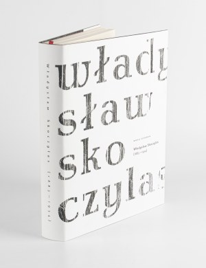 SITKOWSKA Maryla - Władysław Skoczylas (1883-1934) [2015].
