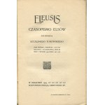 Eleusis. Czasopismo Elsów pod redakcją Szczęsnego Turowskiego. Tom I [1903]
