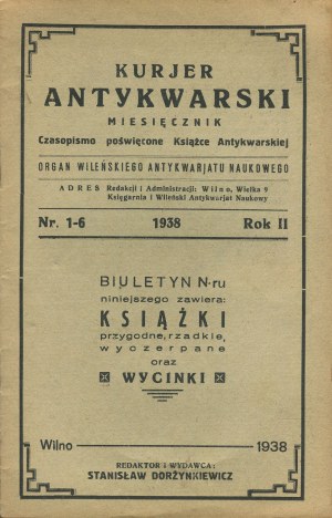 Antiquarian Courier. Monthly magazine. Magazine devoted to antiquarian books. Organ of the Vilnius Scientific Antiquarian. Issues 1-6 and 7-12 of 1938 and 1-5 of 1939 [Vilnius].