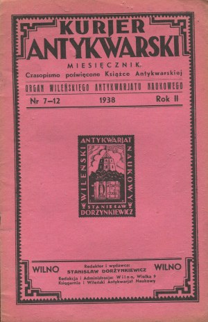 Antiquarian Courier. Monthly magazine. Magazine devoted to antiquarian books. Organ of the Vilnius Scientific Antiquarian. Issues 1-6 and 7-12 of 1938 and 1-5 of 1939 [Vilnius].