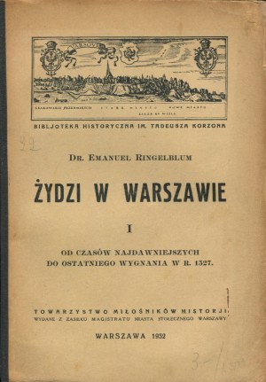 RINGELBLUM Emanuel - Jews in Warsaw. I. From the earliest times to the last exile in 1527 [1932].