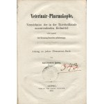 KÖRBER Carl Friedrich - Farmakopea weterynaryjna. Wykaz środków leczniczych stosowanych w medycynie weterynaryjnej, wraz z informacją o ich pochodzeniu, cechach rozpoznawczych i sposobie przygotowania (Veterinair-Pharmakopöe) [Lipsk 1861]