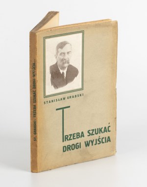 GRABSKI Stanislaw - One must look for a way out [1934].