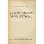 GRABSKI Stanisław - Trzeba szukać drogi wyjścia [1934]