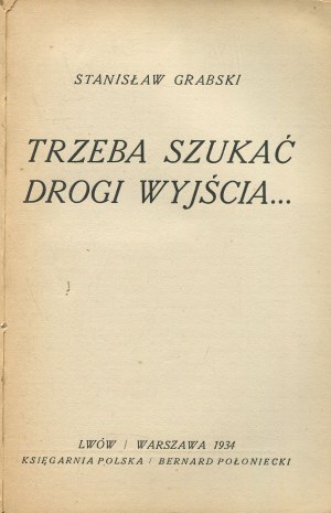 GRABSKI Stanislaw - One must look for a way out [1934].