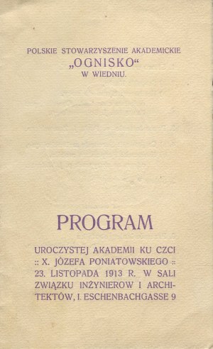 The program of the solemn academy in honor of Prince Joseph Poniatowski on November 23, 1913 in the hall of the Union of Engineers and Architects [Polish Academic Association 