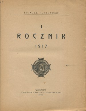 Floriański Związek. Organization uniting the Fire Brigades in the Kingdom of Poland. I Yearbook 1917