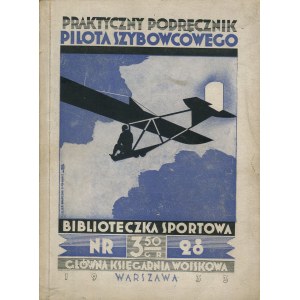 BACHEM Erich - Praktyczny podręcznik pilota szybowcowego [1933] [okł. Atelier Girs-Barcz]