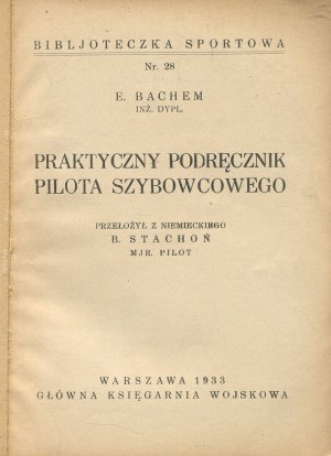 BACHEM Erich - Practical Handbook of a Glider Pilot [1933] [cover Girs-Barcz Atelier].