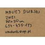 Maciej Durski (ur. 1970), Bez tytułu, 2021