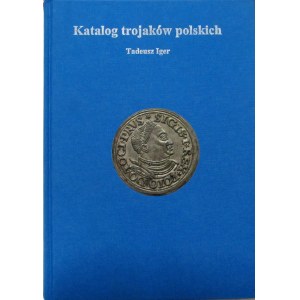 Tadeusz Iger, Katalog trojaków polskich, wyd. I, Warszawa 2008 - oryginał