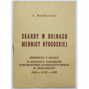 L. Rożdżyński, Skarb w ruinach Mennicy Bydgoskiej, Bydgoszcz 1985