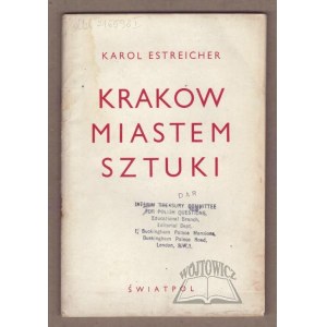 ESTRAICHER Karol, Kraków miastem sztuki.