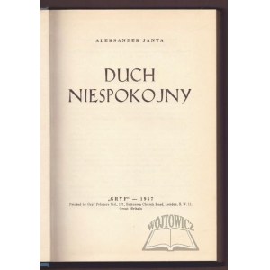 JANTA Aleksander, Duch niespokojny.