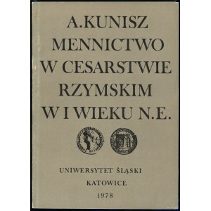Kunisz Andrzej - Minting in the Roman Empire in the 1st century AD, Katowice 1978,