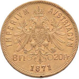 František Josef I., 1848 - 1916, 8 Zlatník 1871 (pouze 34.000 ks), 6.434g, dr.hr.,
