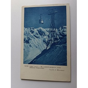 POCZTÓWKA TATRY KOLEJ LINOWA PRZED SZCZYTEM KASPROWEGO