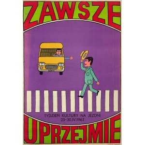 proj. Andrzej KRAJEWSKI (1933-2018), Zawsze uprzejmie. Tydzień kultury na jezdni 23-30.IV.1967