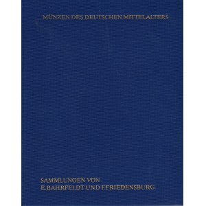 Münzen des Deutschen Mittelalters - Versteigerungskataloge der Sammlungen von Emil Bahrfeldt (1921) und Ferdinand Friedensburg (1924), Leipzig 1984 - REPRINT