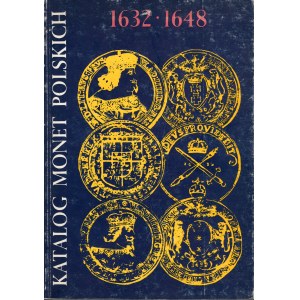 Kamiński Czesław, Kurpiewski Janusz - Katalog monet polskich 1632-1648 (Władysław IV), Warszawa 1984
