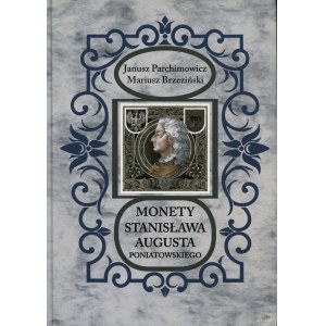 J. Parchimowicz i M. Brzeziński, Monety Stanisława Augusta Poniatowskiego