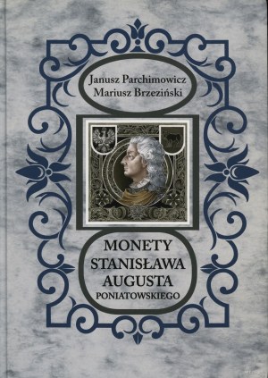 J. Parchimowicz and M. Brzezinski, Coins of Stanislaw August Poniatowski