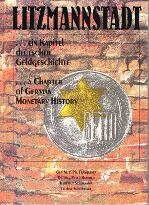 Guy M.Y.Ph. Franquinet, LITZMANNSTADT... Ein Kapitel deutscher Geldgeschichte. A Chapter of German Monetary History, Crailsheim 1994 - autographed by the author