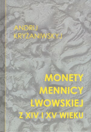 Kryzhanivskyj Andriy, Coins of the Lviv mint from the 14th and 15th centuries