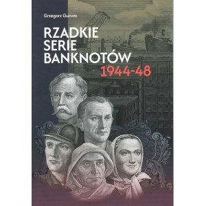 Gucwa Grzegorz, Rzadkie serie banknotów 1944-48