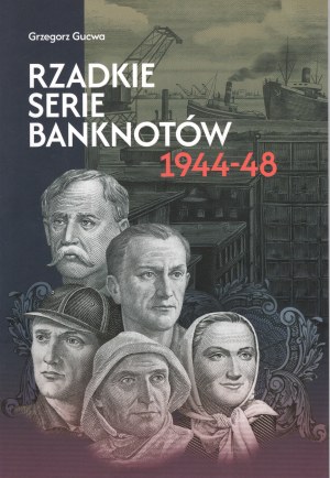 Gucwa Grzegorz, Rare series of banknotes 1944-48