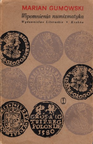 Gumowski Marian - Memories of a numismatist