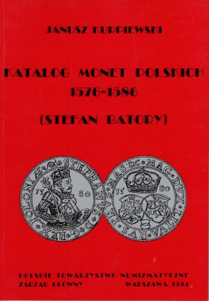 Janusz Kurpiewski, Catalogue of Polish coins 1576-1586 Stefan Batory