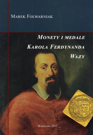 Folwarniak Marek, Coins and medals of Charles Ferdinand Vasa
