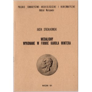J. Strzałkowski, Medaliony wykonane w firmie Karola Mintera