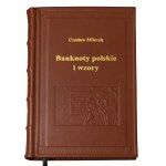 Czesław Miłczak, Banknoty polskie i wzory, Tom I i II - wydanie autorskie, limitowane, oprawione w skórę włoską, autograf autora, Warszawa 2023