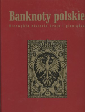 Polish Banknotes - A remarkable history of the country and money