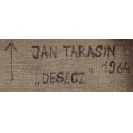 Jan Tarasin (1926 Kalisz - 2009 Warszawa), Deszcz, 1964