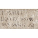Tadeusz Dominik (1928 Szymanów - 2014 Warszawa), Dwa światy, 1964